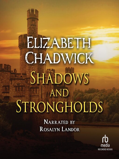 Title details for Shadows and Strongholds by Elizabeth Chadwick - Available